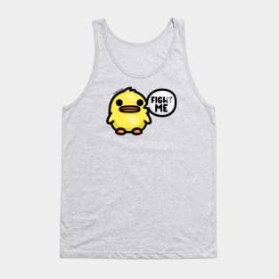 Chonky Duck - Fight Me Tank Top